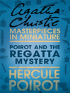 Poirot and the Regatta Mystery (eBook): An Agatha Christie Short Story